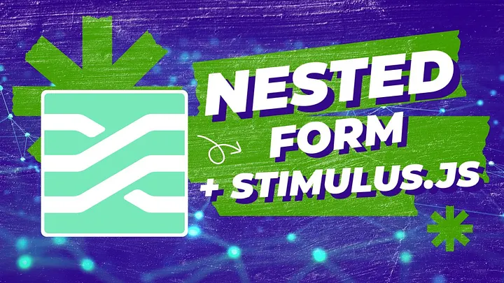 Como criar Nested Form dinâmico com Stimulus.js