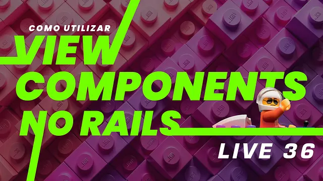 ViewComponents: O Segredo para Interfaces Limpas e Modulares! - Live #036